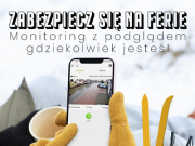 Bezpieczne Ferie – Dlaczego warto zainwestować w monitoring?