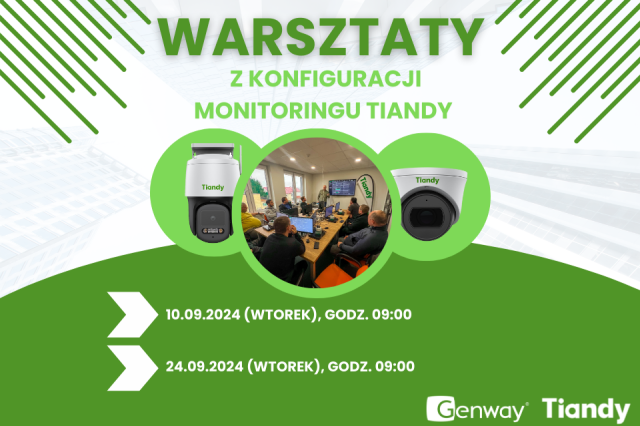 Zapraszamy na warsztaty z konfiguracji monitoringu Tiandy!