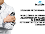 Wdrożenie systemu alarmowego Kaler w Szpitalu Psychiatrycznym w Świeciu!